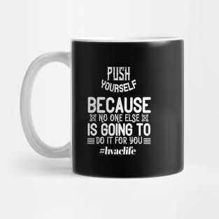 Push Yourself Hvac Life Stay Strong Mug